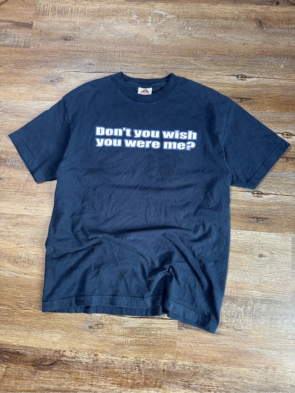 Black Graphic Tee - "Don't you wish‎ you were me?"